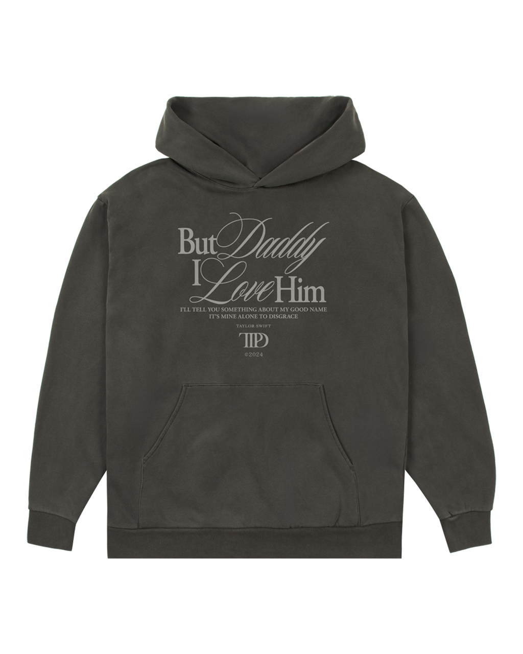 But Daddy I Love Him Hoodie